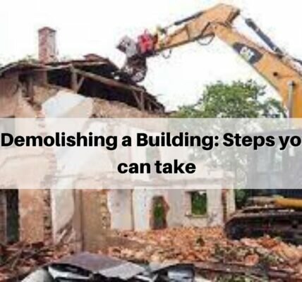 Demolishing a Building: Steps you can take Demolishing a Building: Steps you can take
