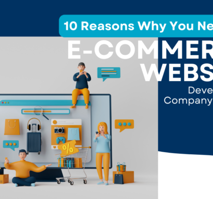 10 Reasons Why You Need an E-commerce Website Development Company in Dubai 10 Reasons Why You Need an E-commerce Website Development Company in Dubai