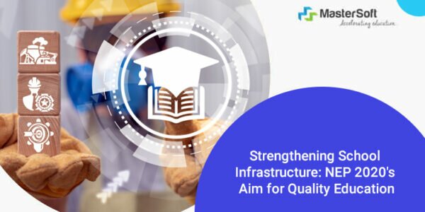 School Infrastructure: NEP 2020 Aim for Quality Education School Infrastructure: NEP 2020 Aim for Quality Education