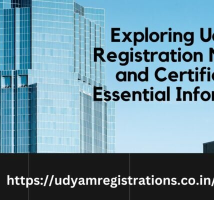 Exploring Udyam Registration Number and Certificate: Essential Information Exploring Udyam Registration Number and Certificate: Essential Information